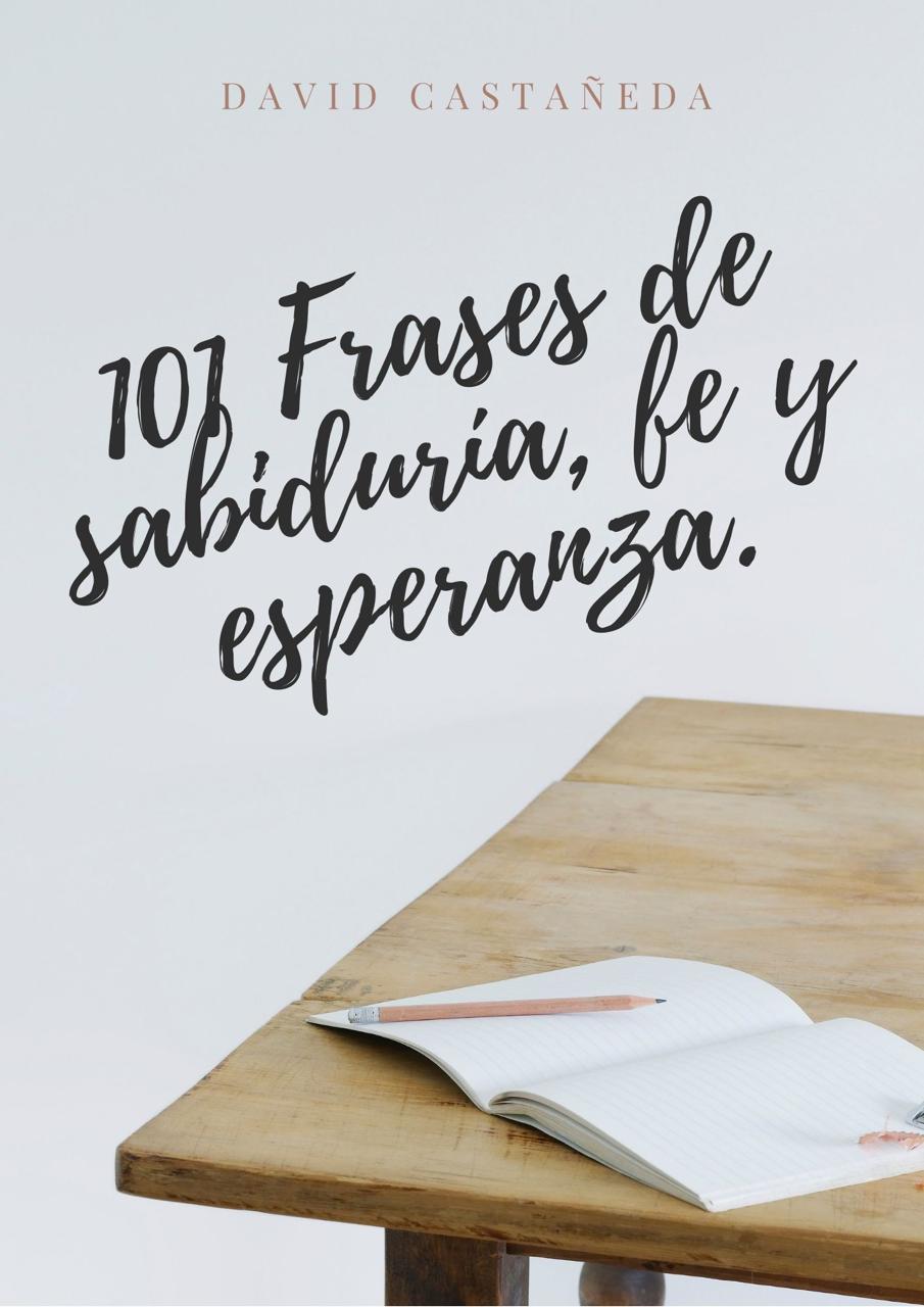 101 Frases de Sabiduría, Fe y Esperanza